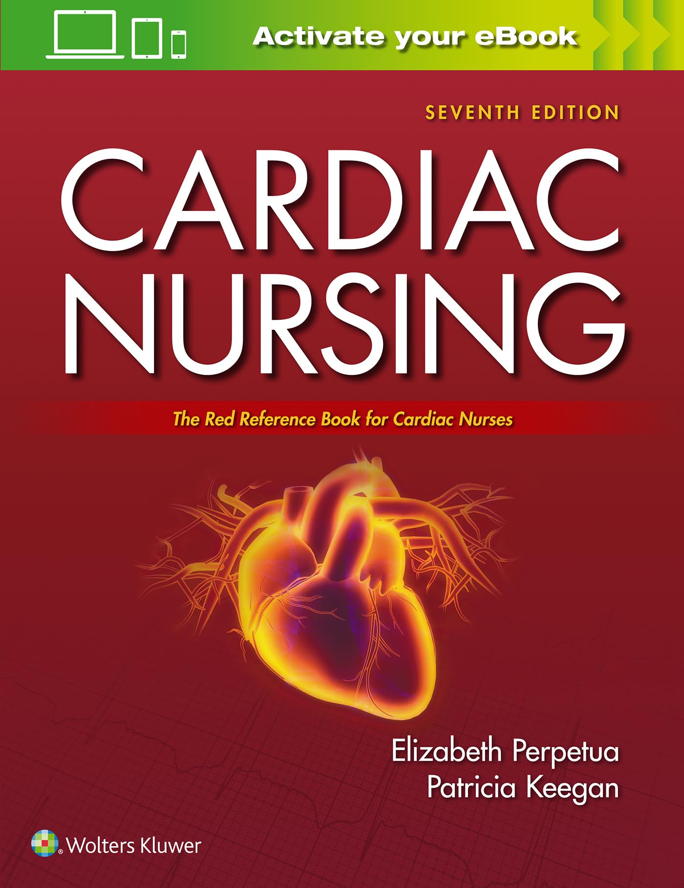 Cardiac Nursing: Perpetua DNP, Elizabeth M., Keegan, Patricia